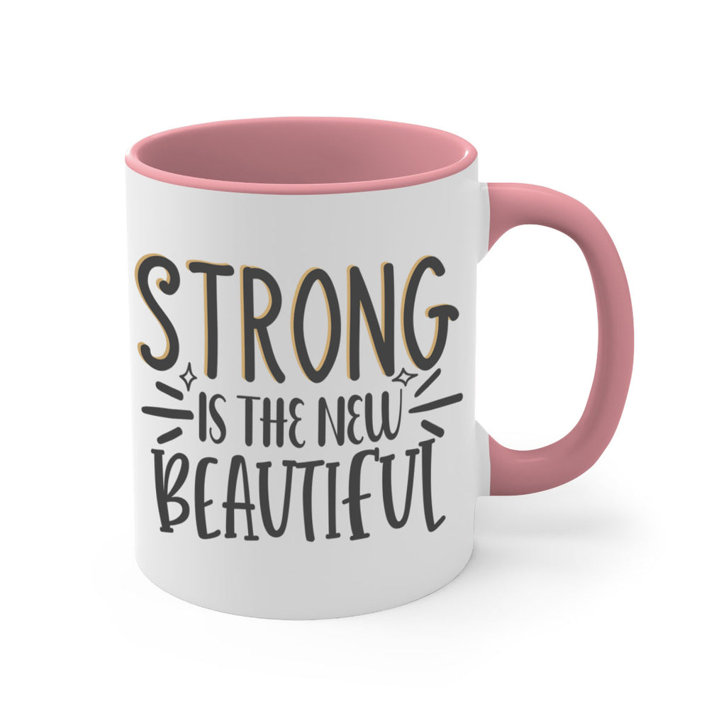 strong is the new beautiful Style 68#- motivation-Mug / Coffee Cup