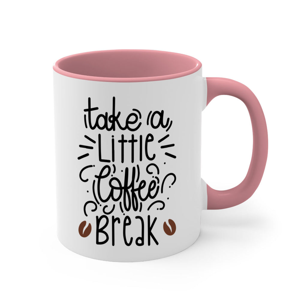 take a little coffee break 25#- coffee-Mug / Coffee Cup