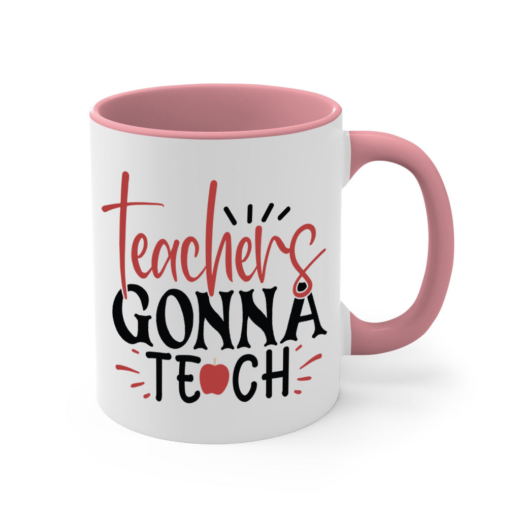 teachers gonna teach Style 132#- teacher-Mug / Coffee Cup