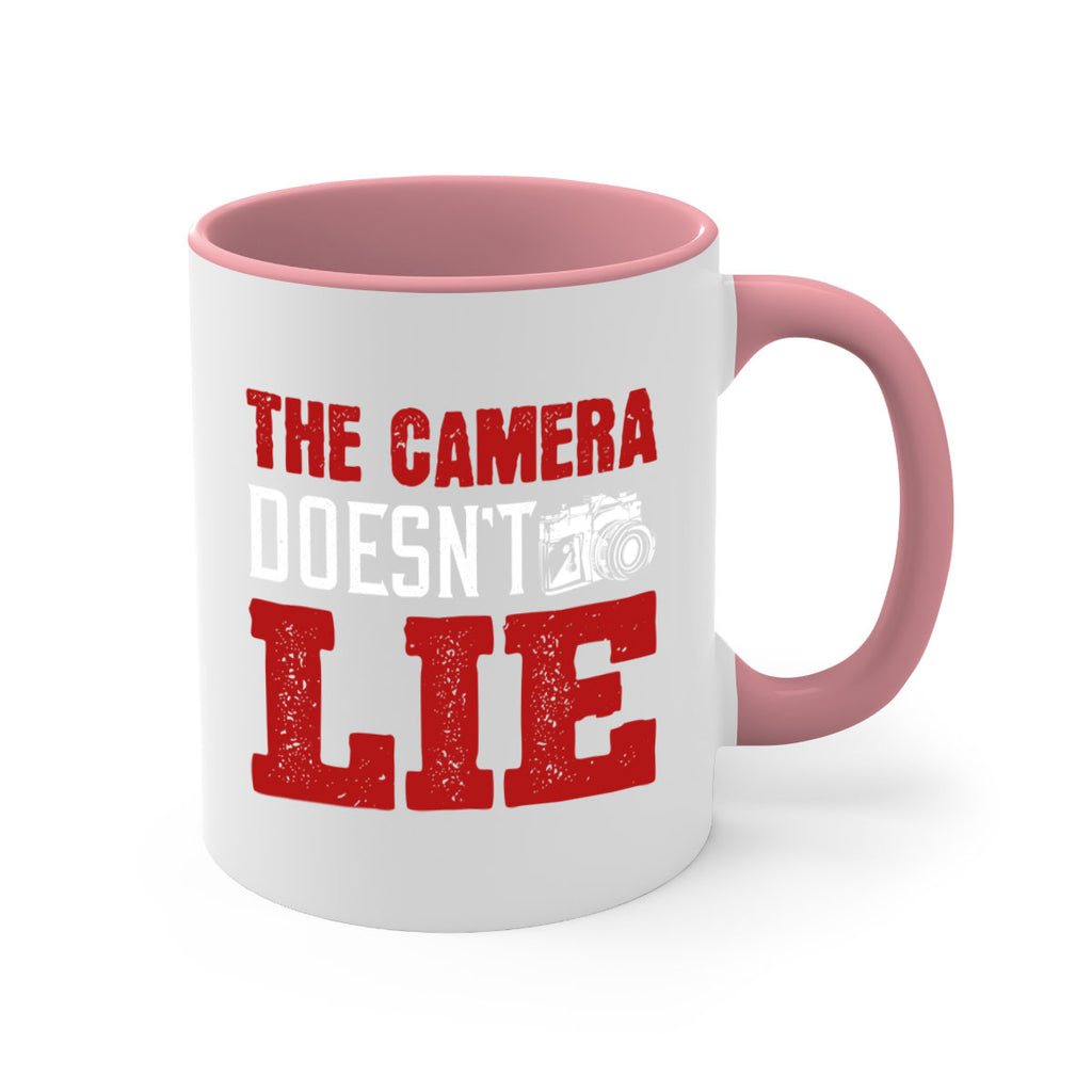 the camera doesnt lie 15#- photography-Mug / Coffee Cup