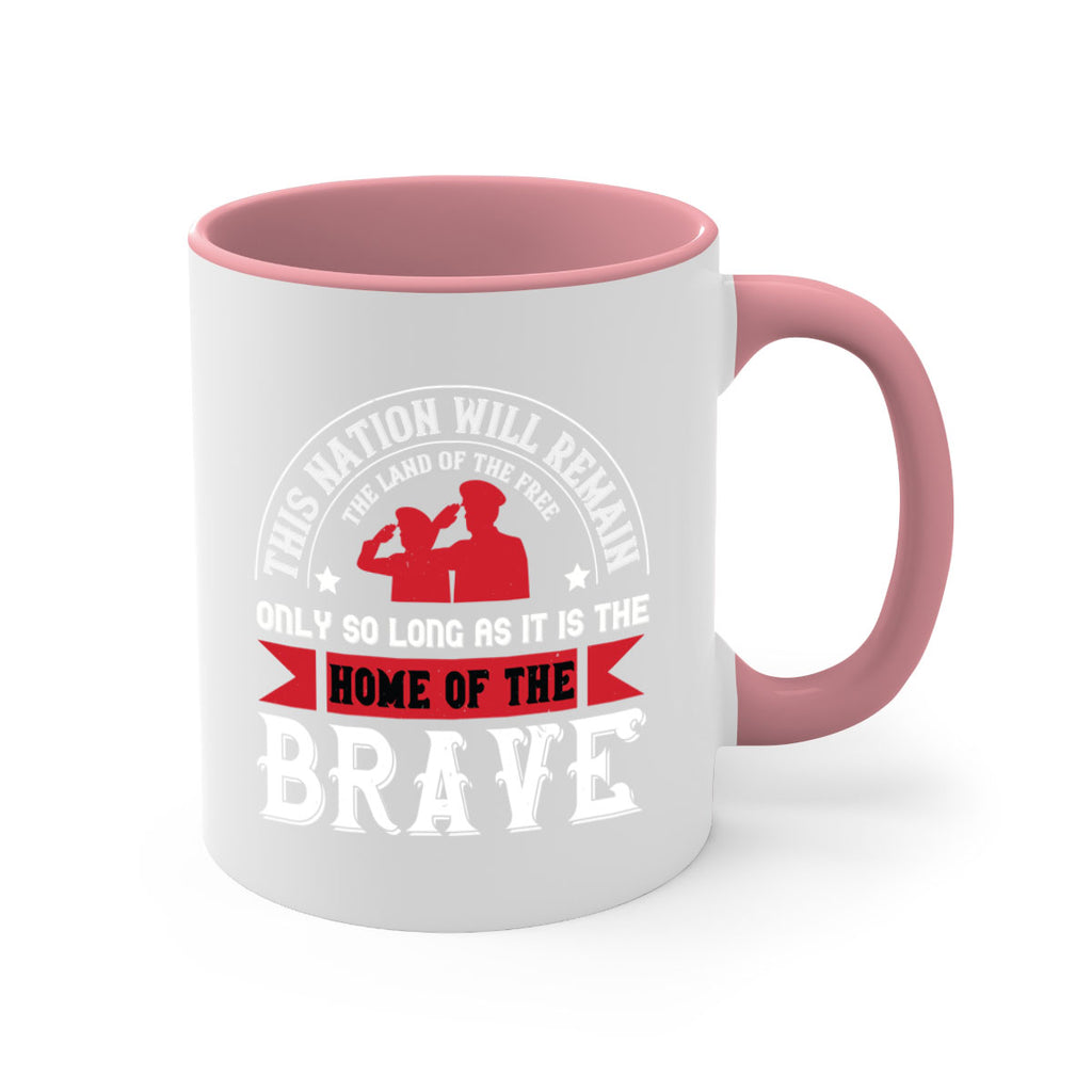 this nation will remain the land of the free only so long as it is the home of the brave 18#- veterns day-Mug / Coffee Cup