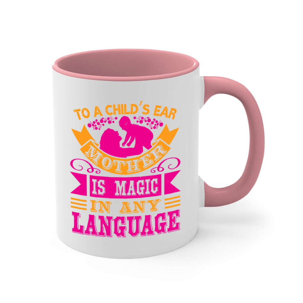to a childs ear mother is magic in any language 16#- mothers day-Mug / Coffee Cup