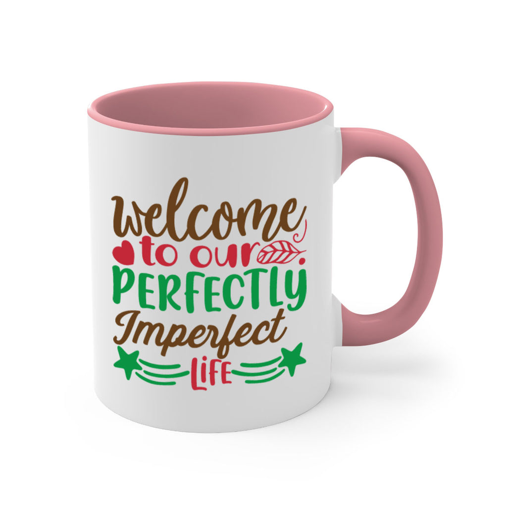 welcome to our perfectly imperfect life 5#- christmas-Mug / Coffee Cup