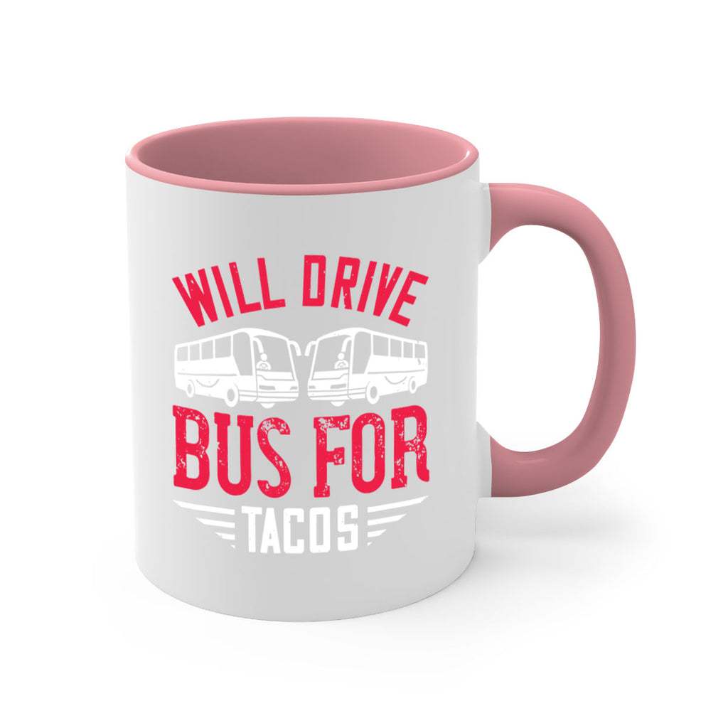 will drive bus for tacos Style 7#- bus driver-Mug / Coffee Cup