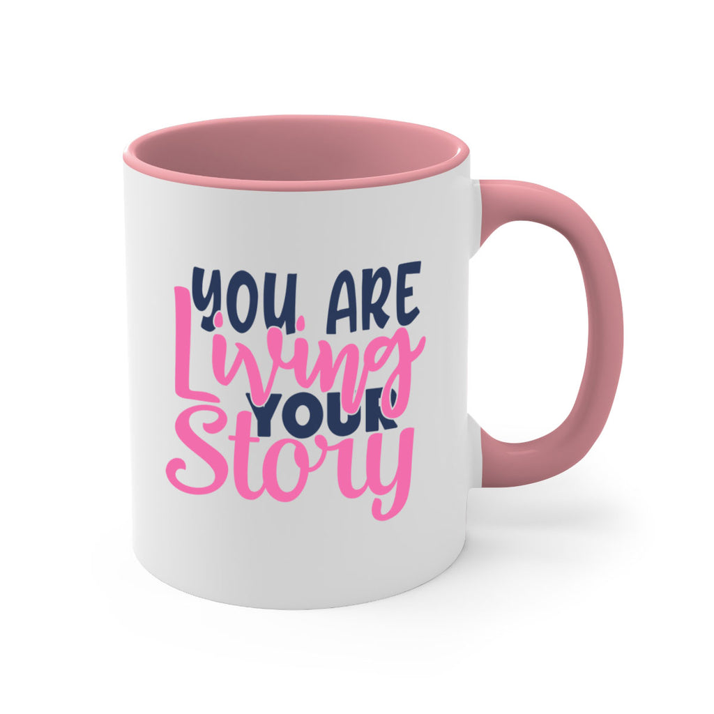 you are living your story Style 59#- motivation-Mug / Coffee Cup