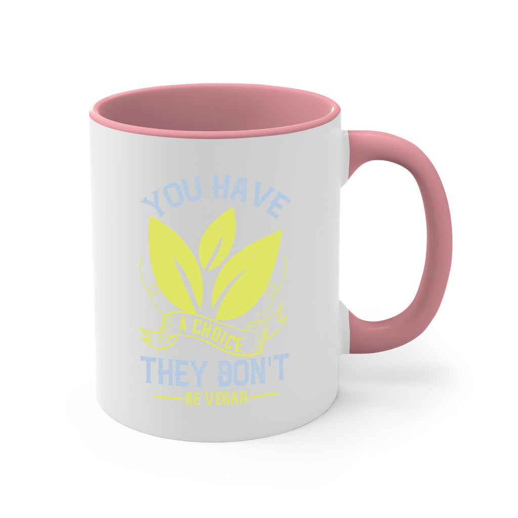 you have a choicethey dont be vegan 1#- vegan-Mug / Coffee Cup