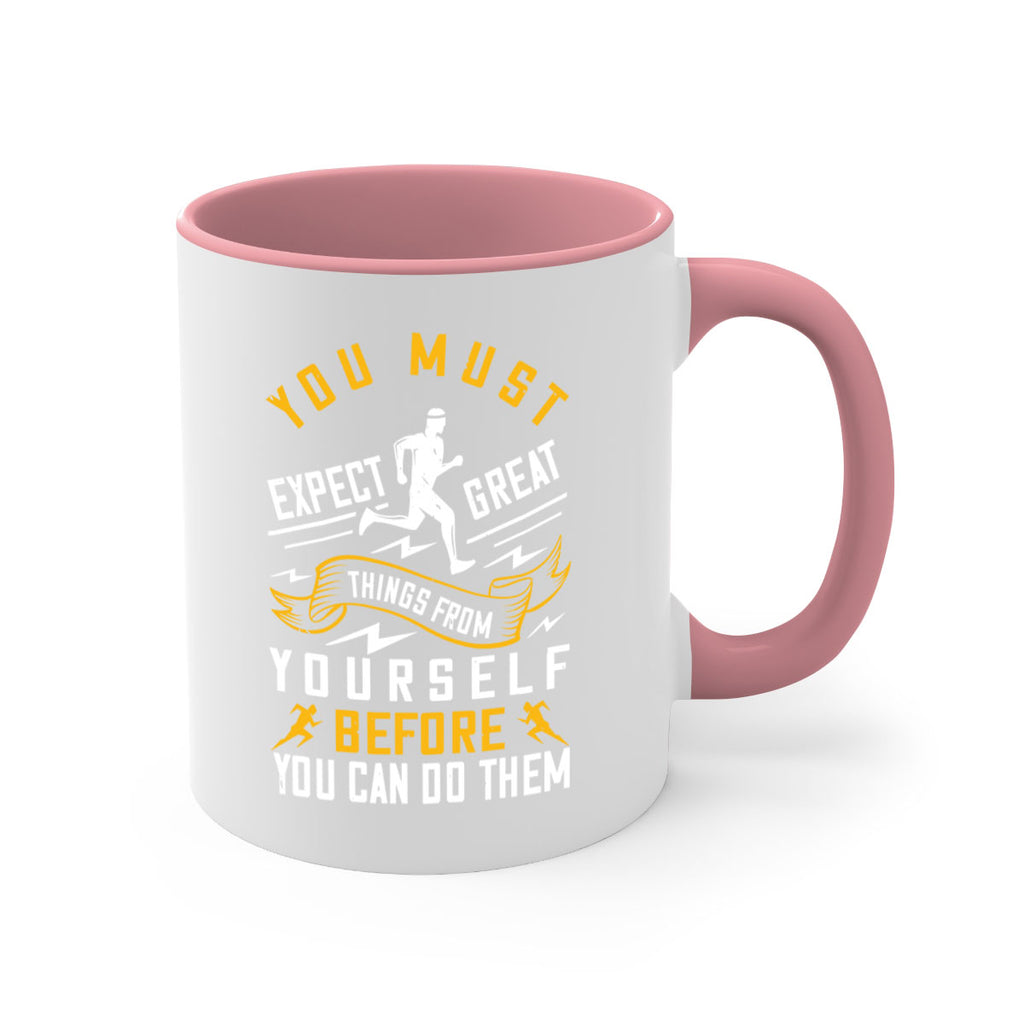 you must expect great things from yourself before you can do them 1#- running-Mug / Coffee Cup