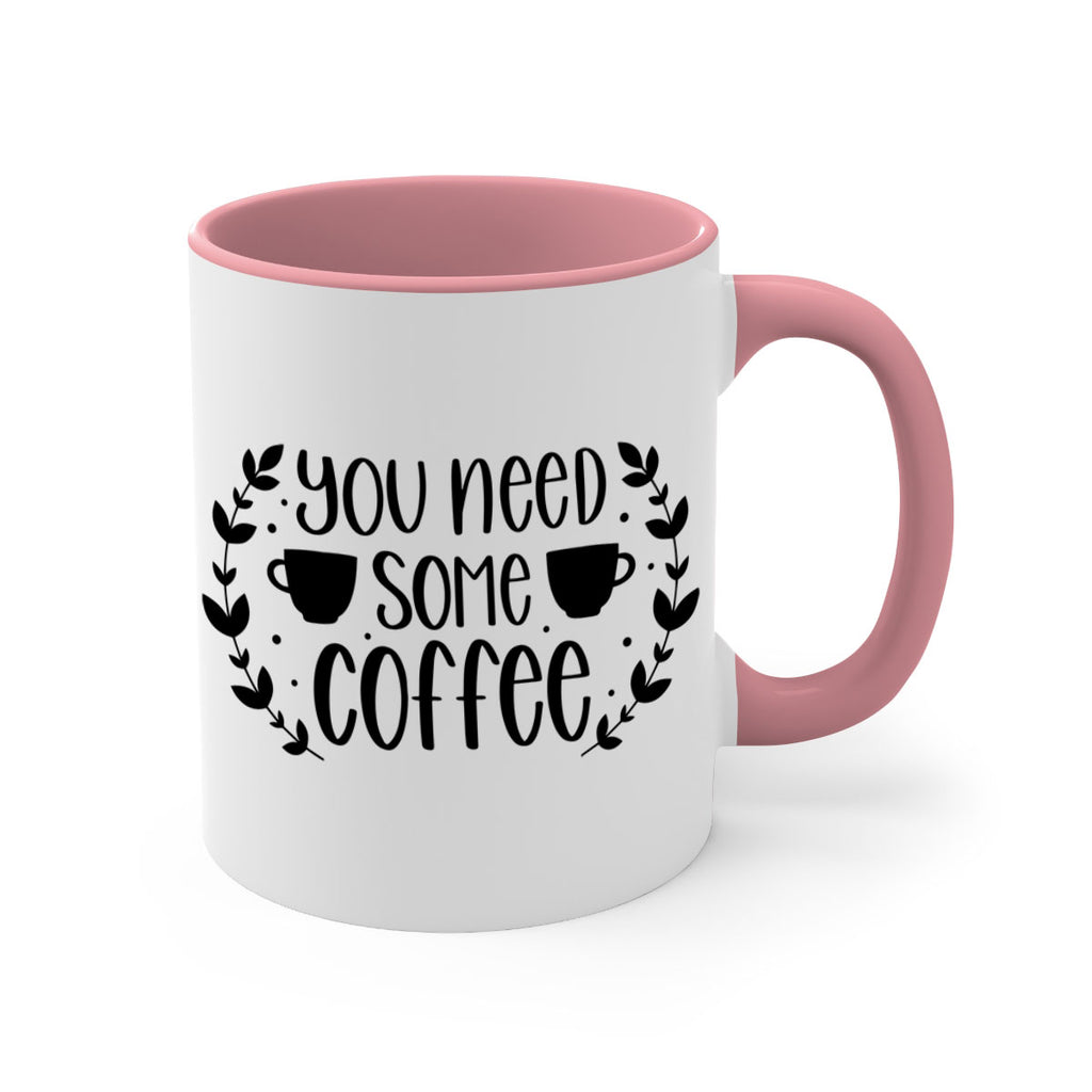 you need some coffee 1#- coffee-Mug / Coffee Cup