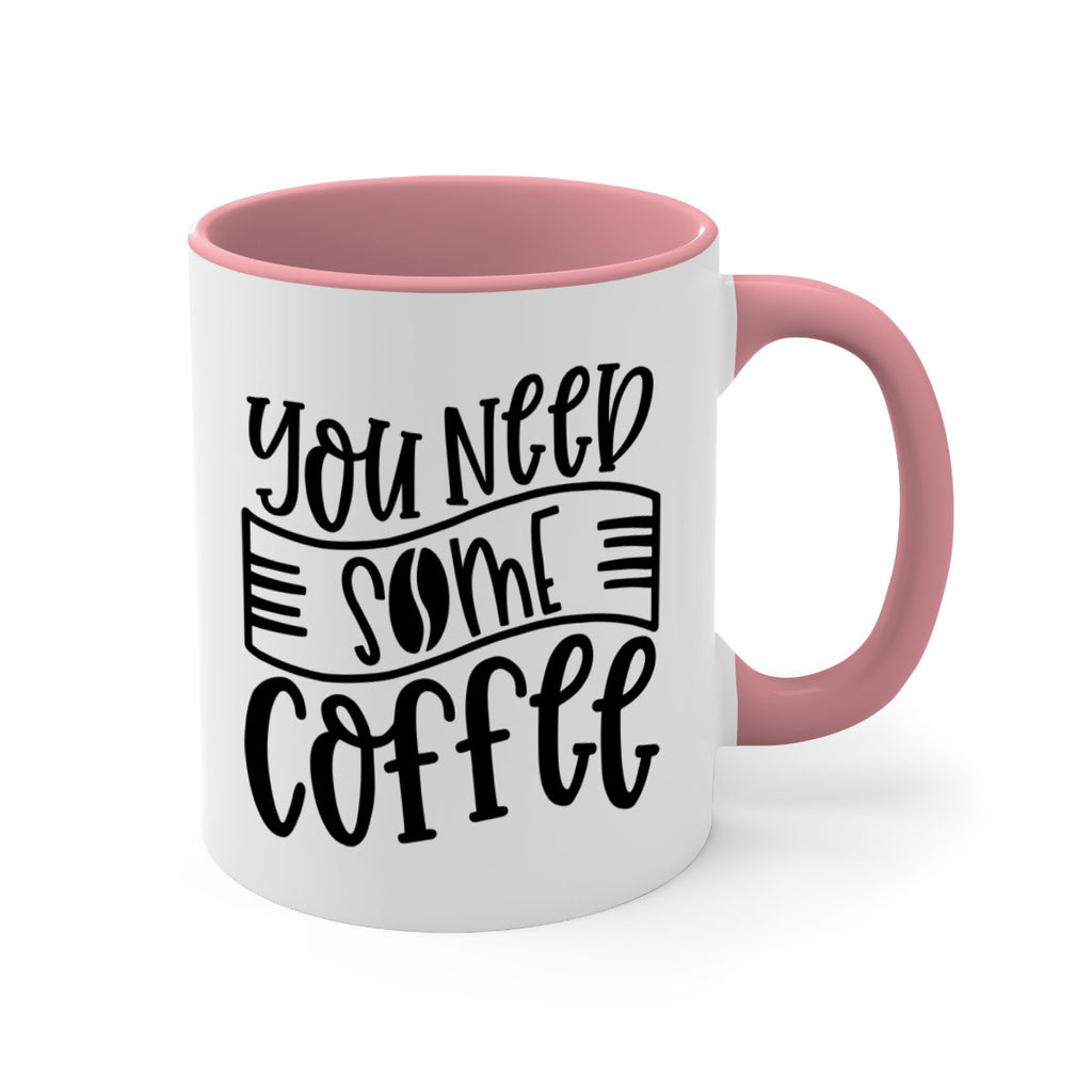 you need some coffee 3#- coffee-Mug / Coffee Cup