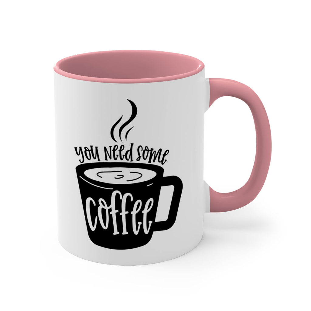 you need some coffee 4#- coffee-Mug / Coffee Cup