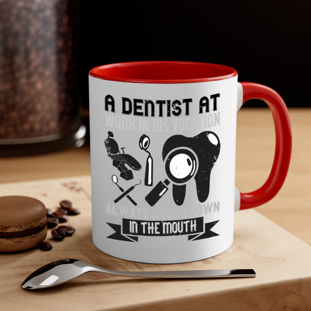 A dentist at work in his vocation always Style 50#- dentist-Mug / Coffee Cup