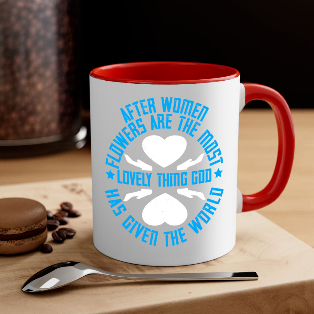 After women flowers are the most lovely thing God has given the world Style 79#- World Health-Mug / Coffee Cup