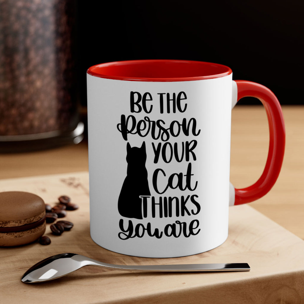 Be The Person Your Cat Style 78#- cat-Mug / Coffee Cup