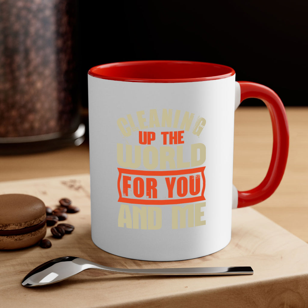 Cleaning up the world for you and me Style 37#- cleaner-Mug / Coffee Cup
