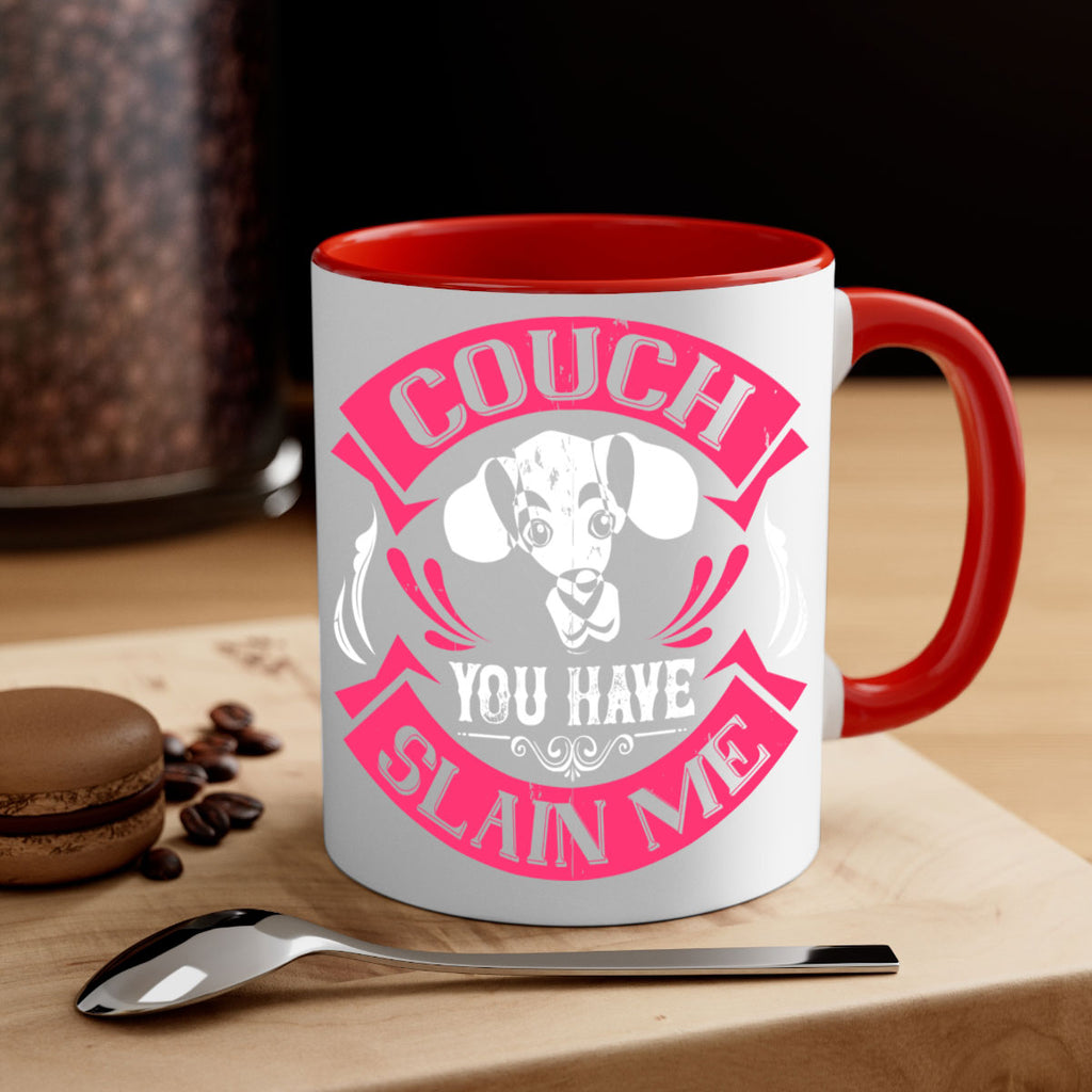 Couch You Have Slain Me Style 3#- Dog-Mug / Coffee Cup