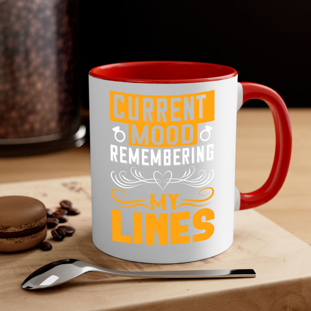 Current mood Remembering my lines 76#- bride-Mug / Coffee Cup