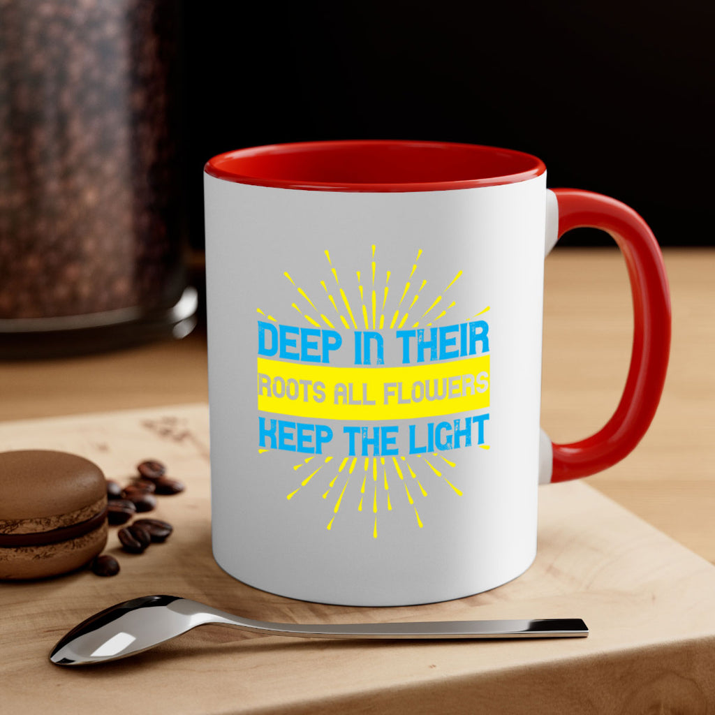 Deep in their roots all flowers keep the light Style 47#- Self awareness-Mug / Coffee Cup