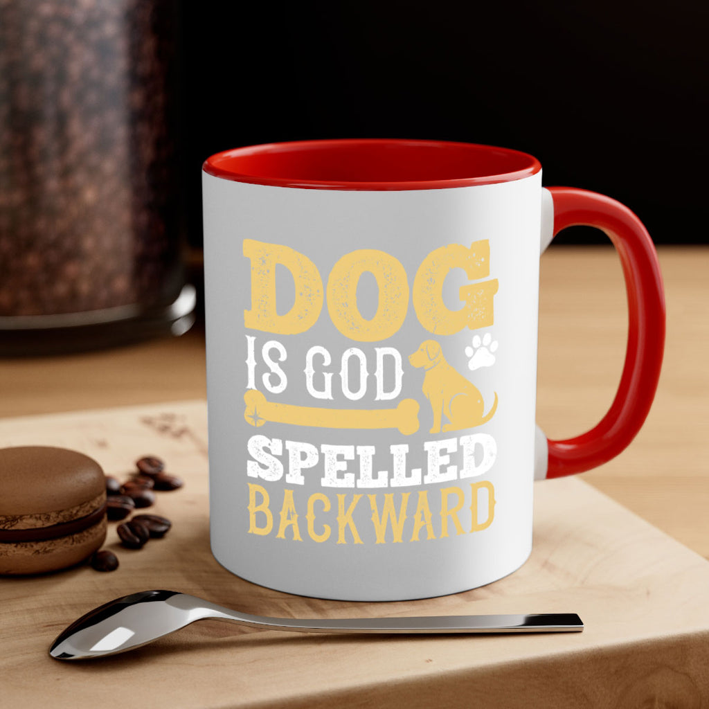 Dog is God spelled backward Style 129#- Dog-Mug / Coffee Cup