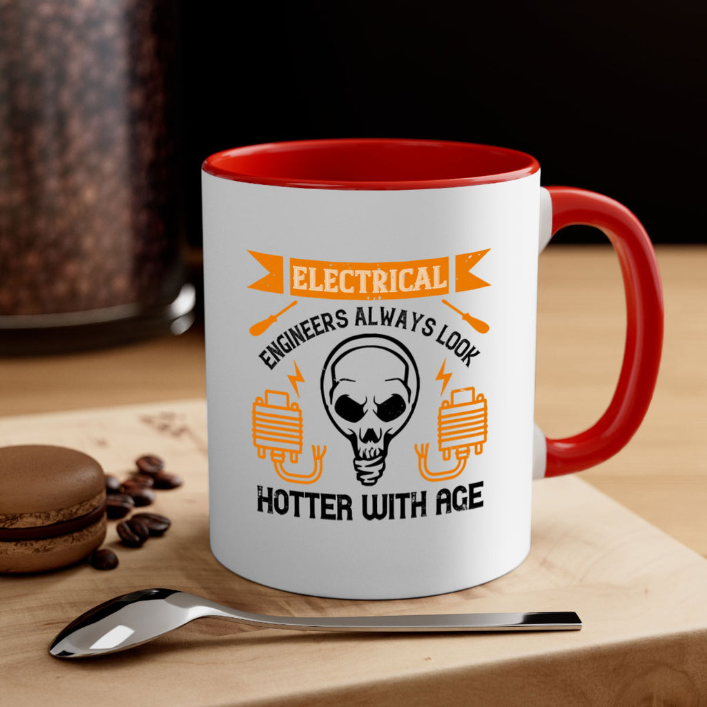 Electrical engineers always look hotter with age Style 58#- electrician-Mug / Coffee Cup