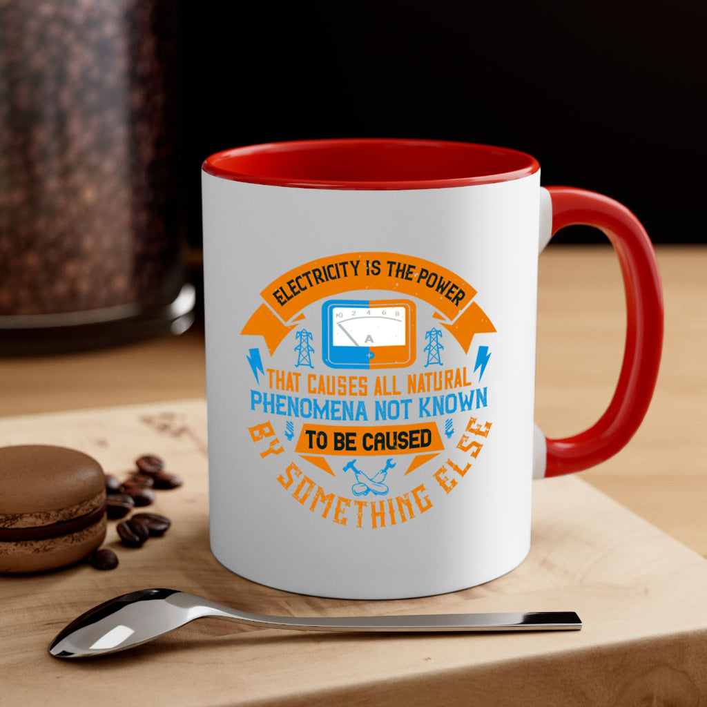 Electricity is the power that causes all natural phenomena not known Style 44#- electrician-Mug / Coffee Cup