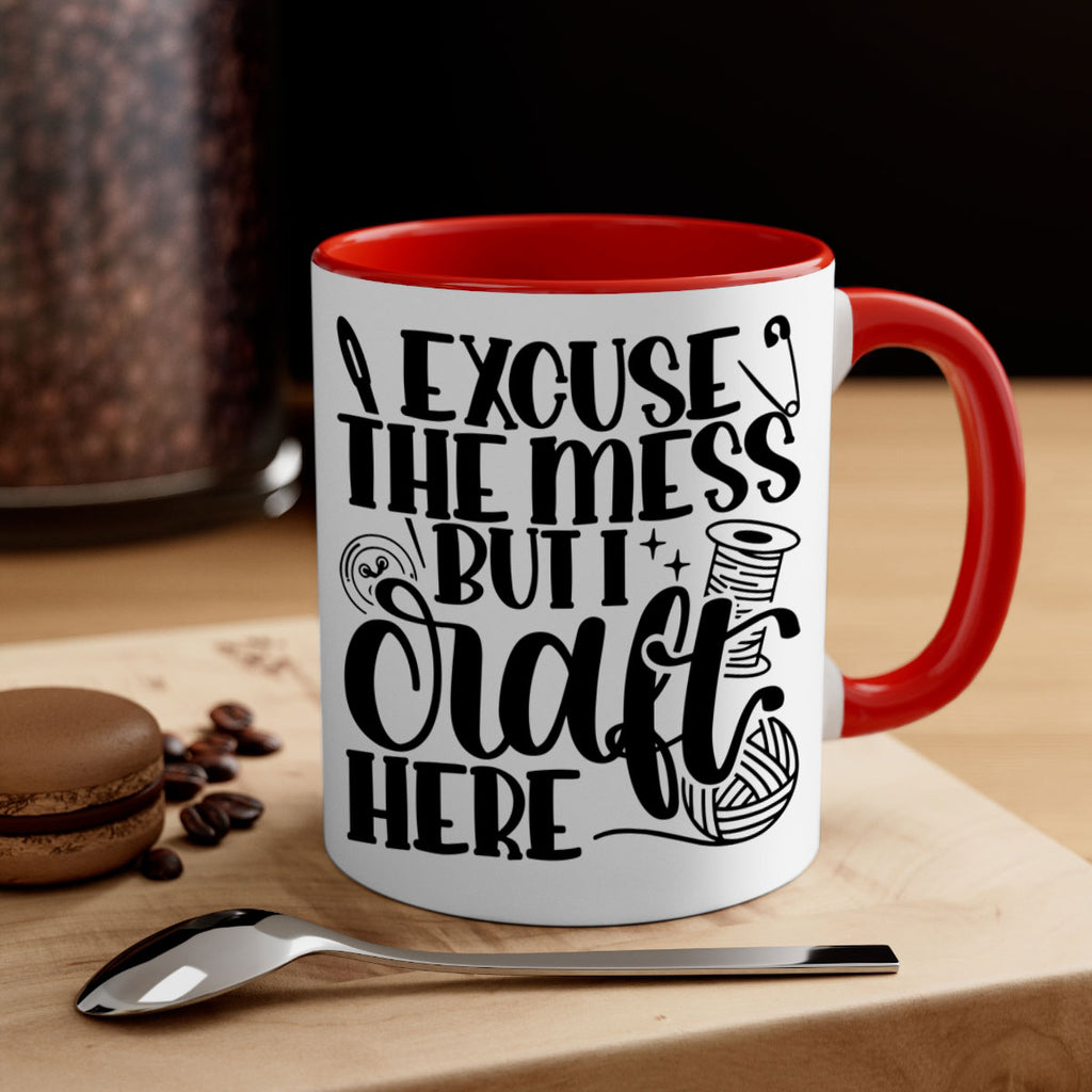 Excuse The Mess But I Craft 27#- crafting-Mug / Coffee Cup