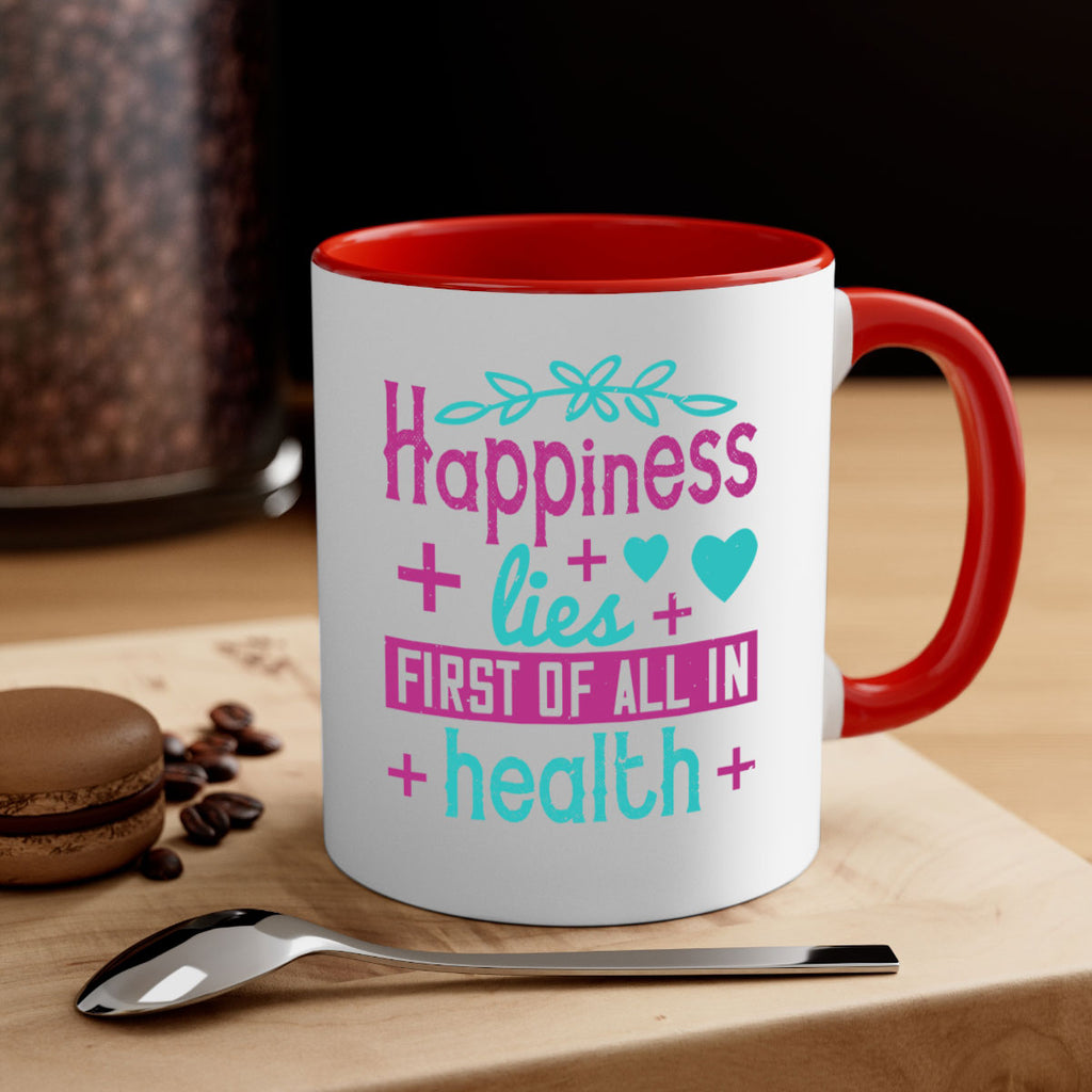 Happiness lies first of all in health Style 45#- World Health-Mug / Coffee Cup