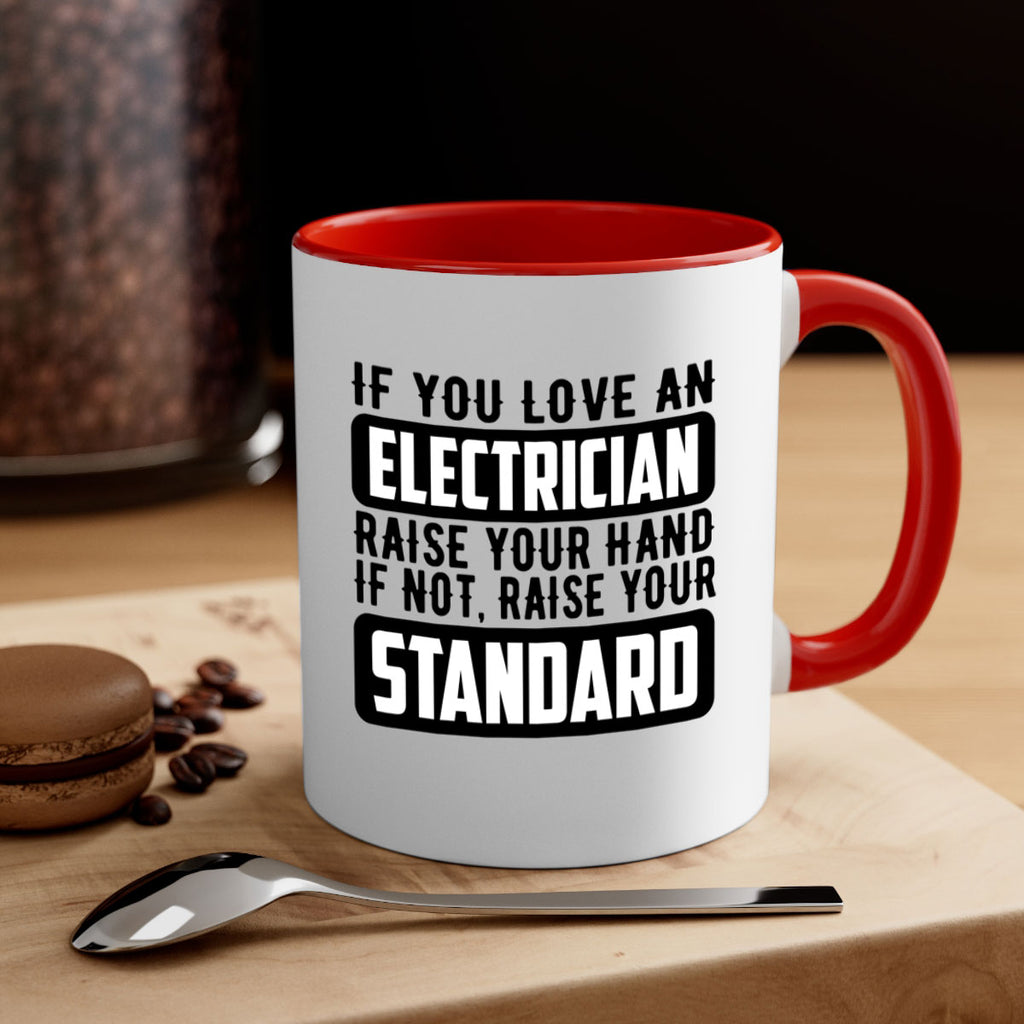 If you love Style 28#- electrician-Mug / Coffee Cup