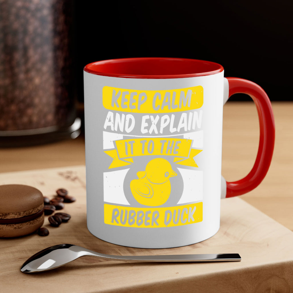 Keep calm and explain it to the rubber duck Style 31#- duck-Mug / Coffee Cup