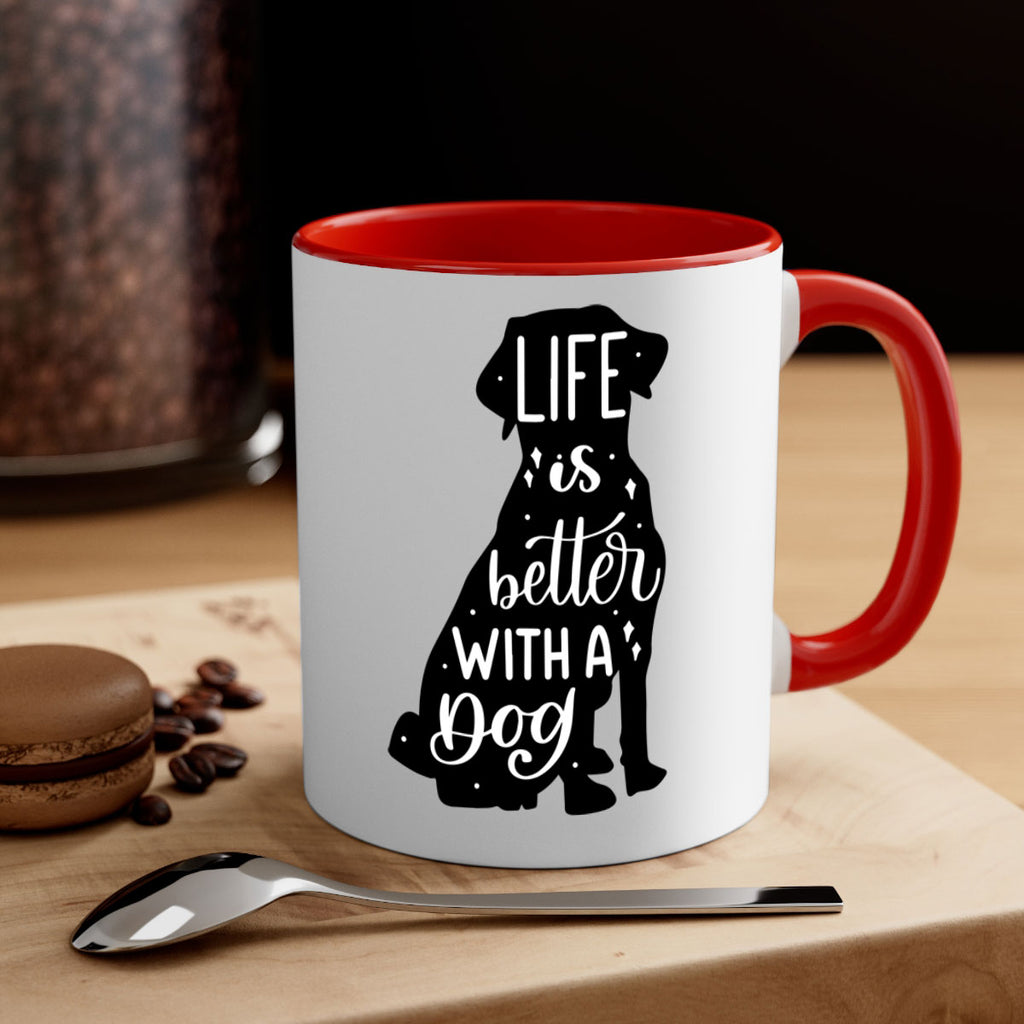 Life Is Better With A Dog Style 17#- Dog-Mug / Coffee Cup