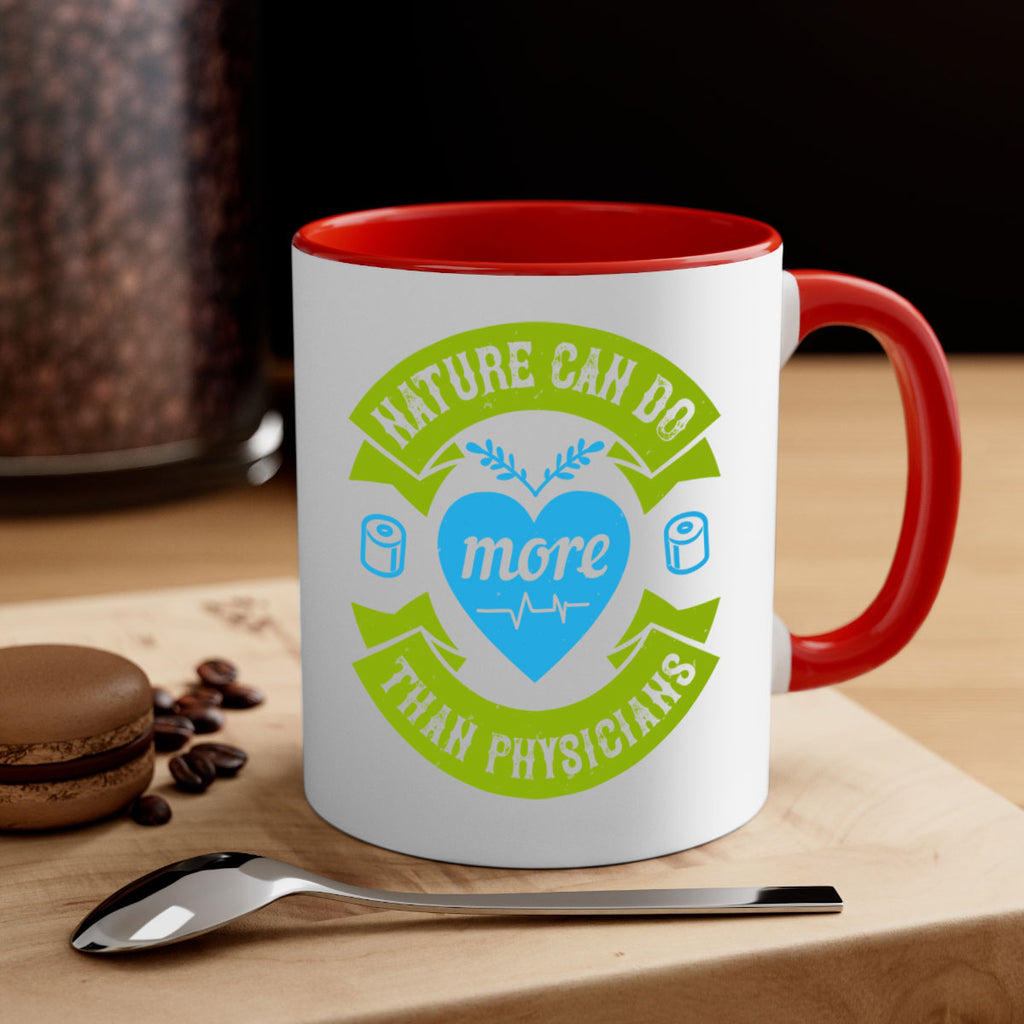 Nature can do more than physicians Style 33#- medical-Mug / Coffee Cup