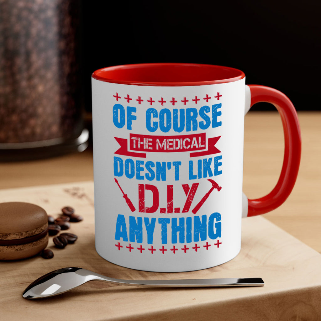Of course the medical profession doesnt like DIY anything Style 30#- medical-Mug / Coffee Cup