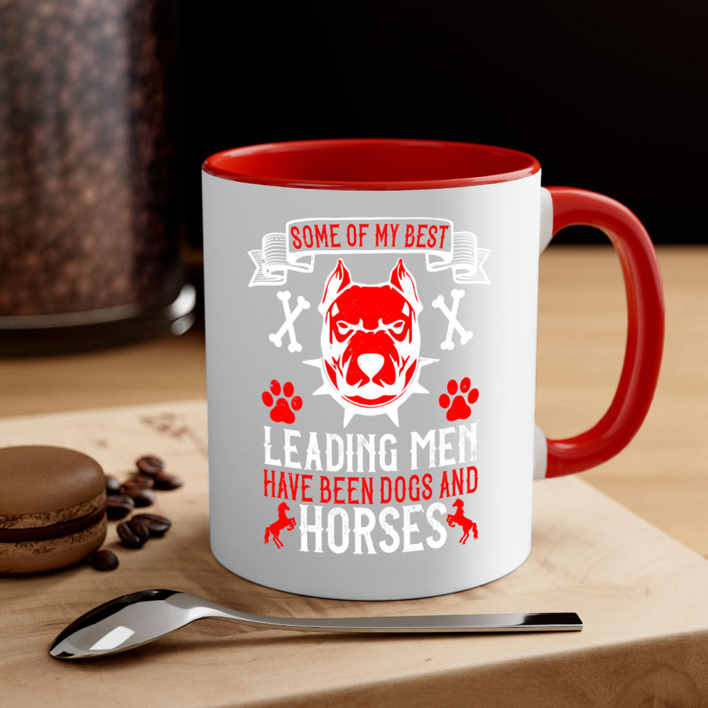 Some of my best leading men have been dogs and horses Style 168#- Dog-Mug / Coffee Cup