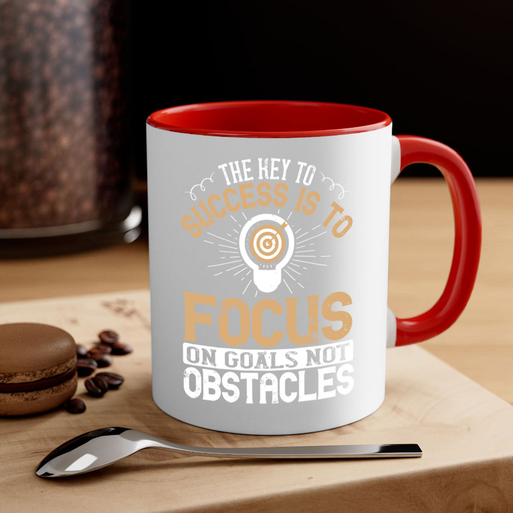 The key to success is to focus on goals not obstacles Style 18#- motivation-Mug / Coffee Cup