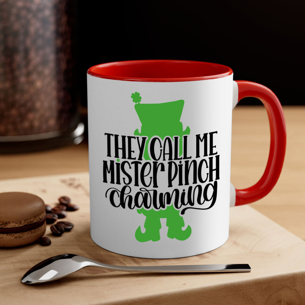 They Call Me Mister Pinch Charming Style 24#- St Patricks Day-Mug / Coffee Cup
