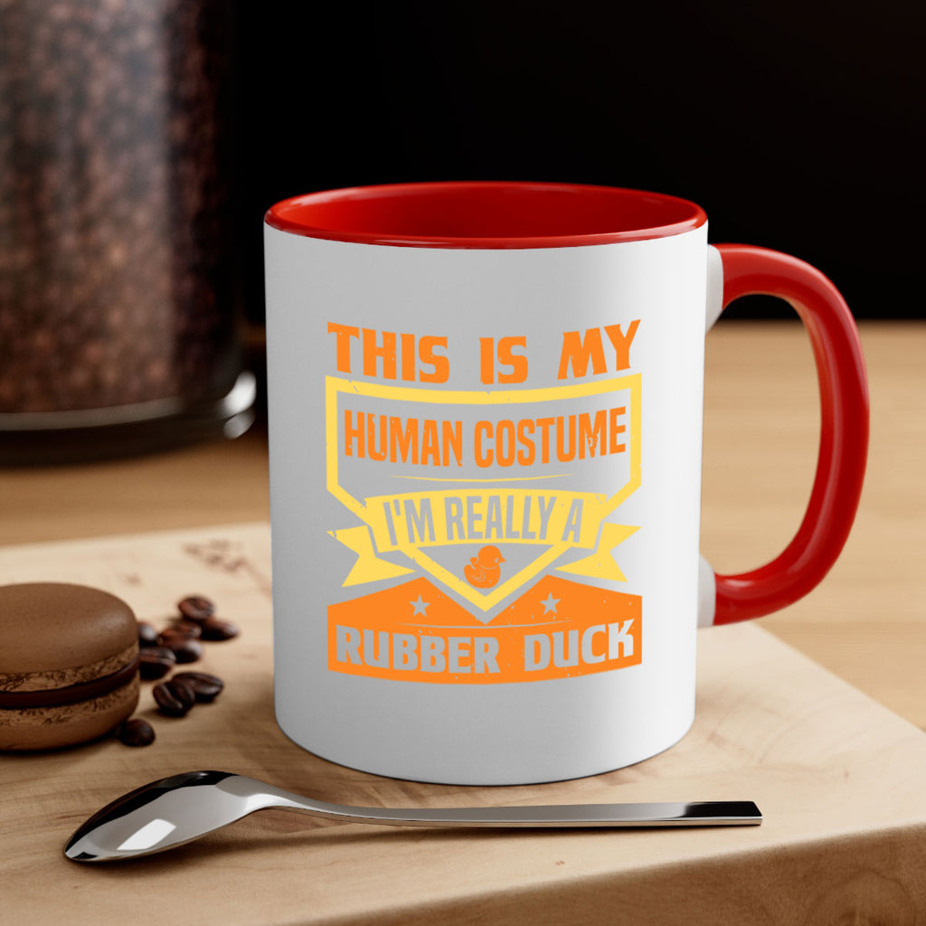 This Is My Human Costume Im Really A Rubber Duck Style 13#- duck-Mug / Coffee Cup