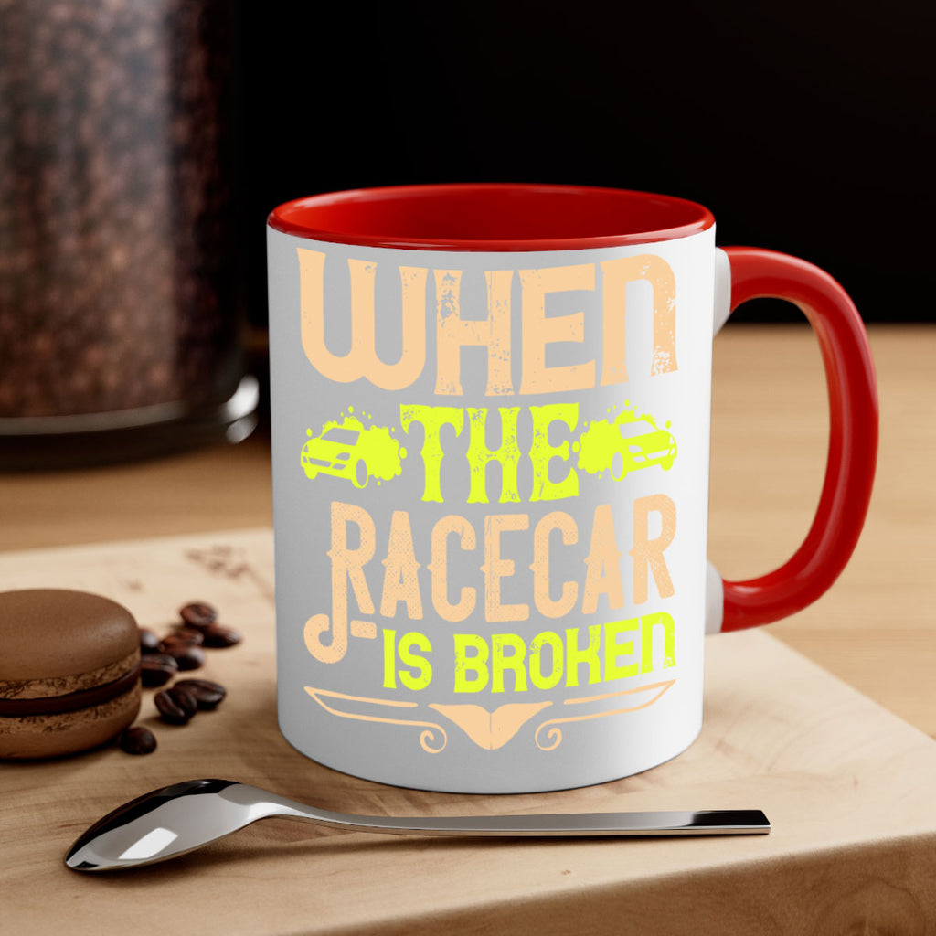 When The Racecar Is Broken Style 10#- Dog-Mug / Coffee Cup