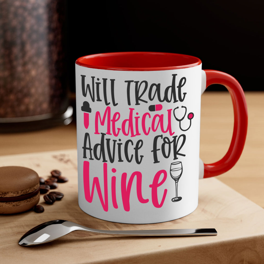 Will Trade Medical Advice for Wine Style 344#- nurse-Mug / Coffee Cup