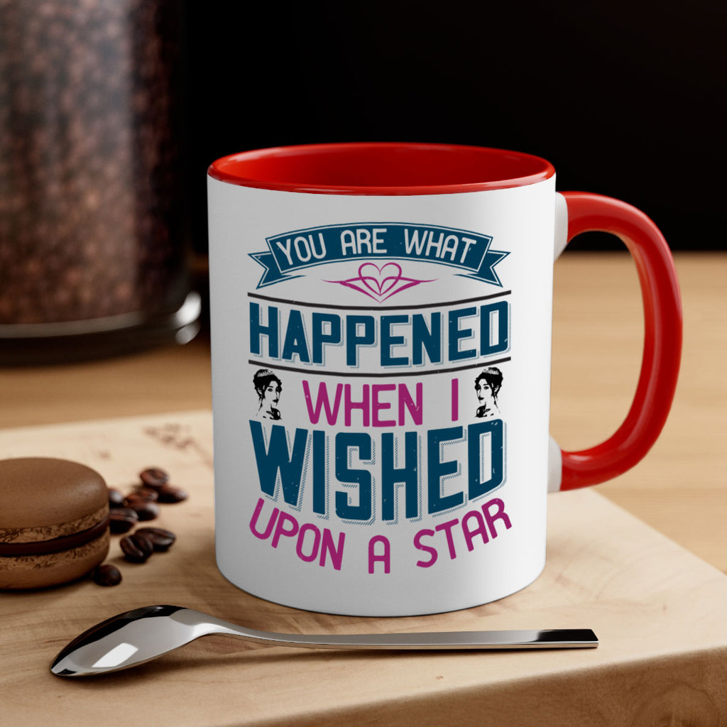You are what happened when I wished upon a star 8#- bride-Mug / Coffee Cup