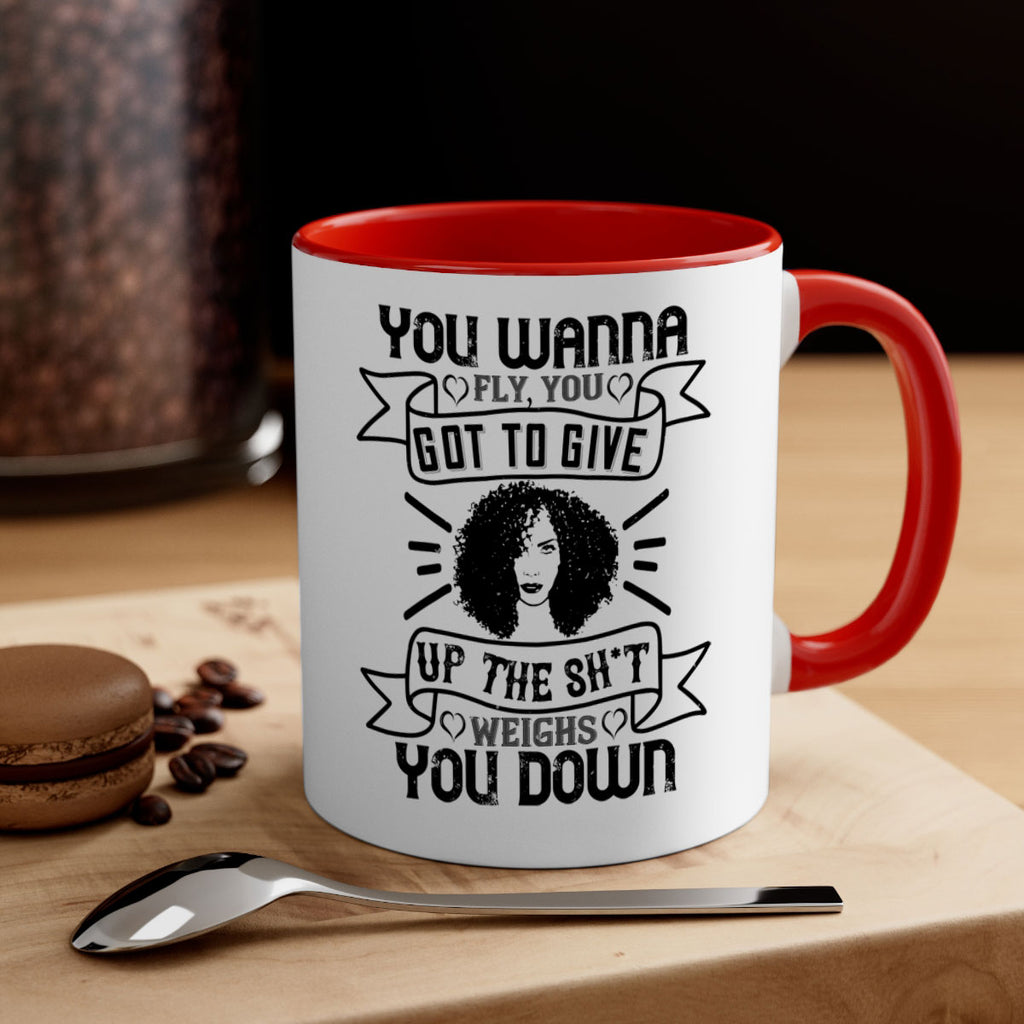 You wanna fly you got to give up the sht that weighs you down Style 7#- Afro - Black-Mug / Coffee Cup