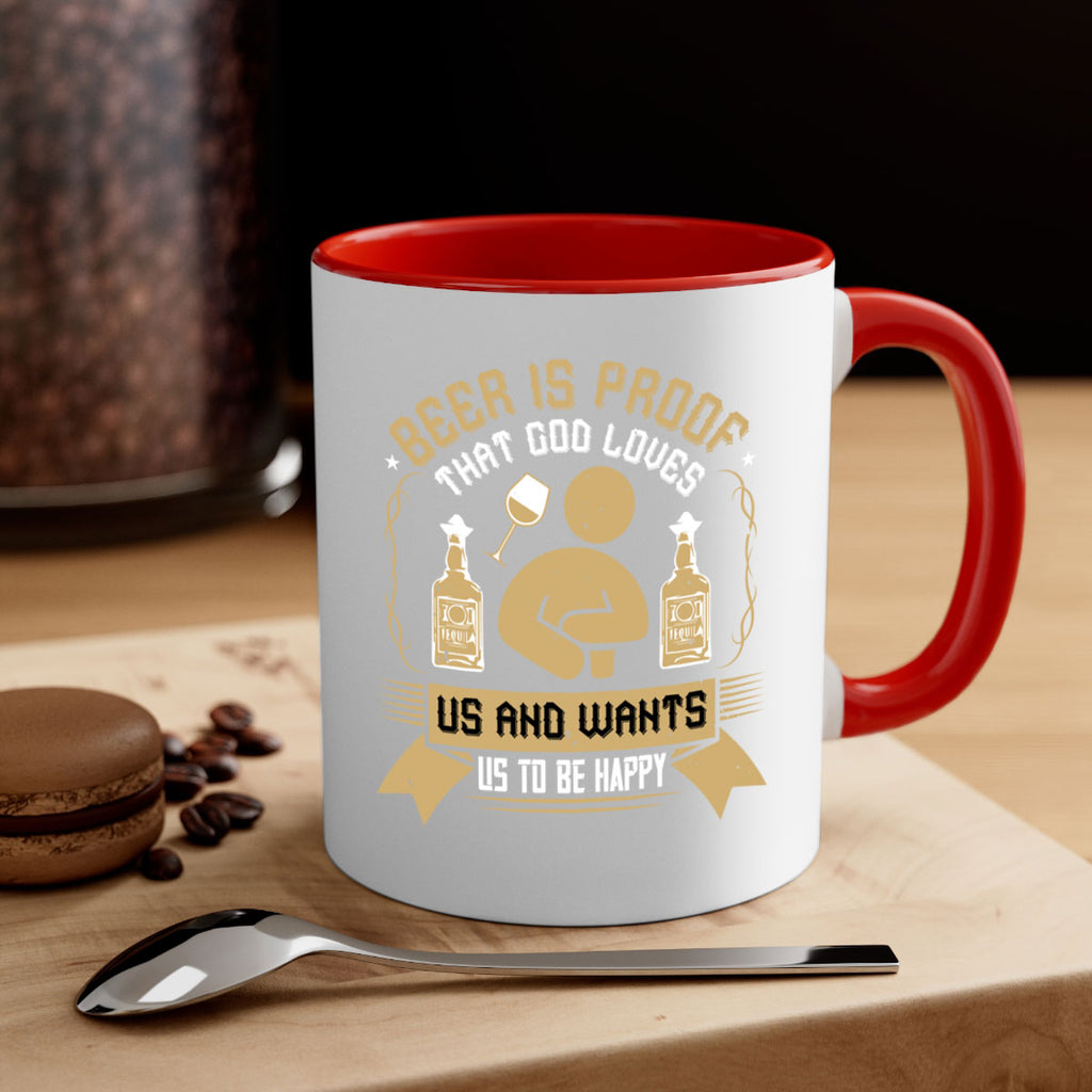 beer is proof that god loves us and wants us to be happy 23#- drinking-Mug / Coffee Cup