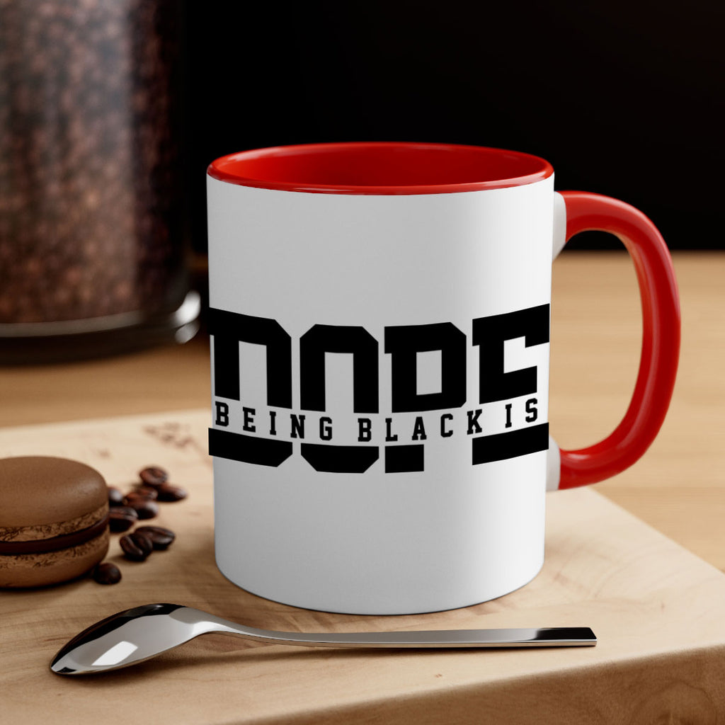being black is dope 260#- black words - phrases-Mug / Coffee Cup