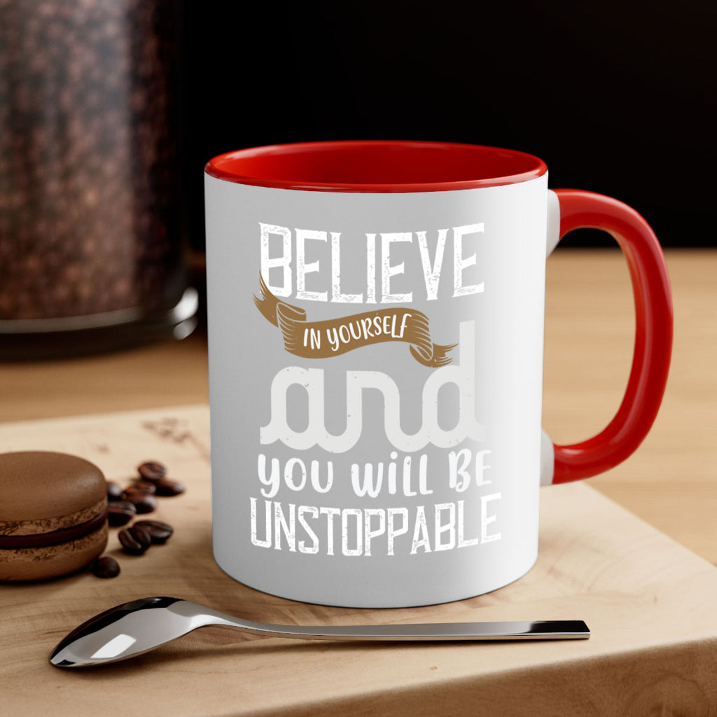 believe in yourself and you will be unstoppable 6#- cooking-Mug / Coffee Cup