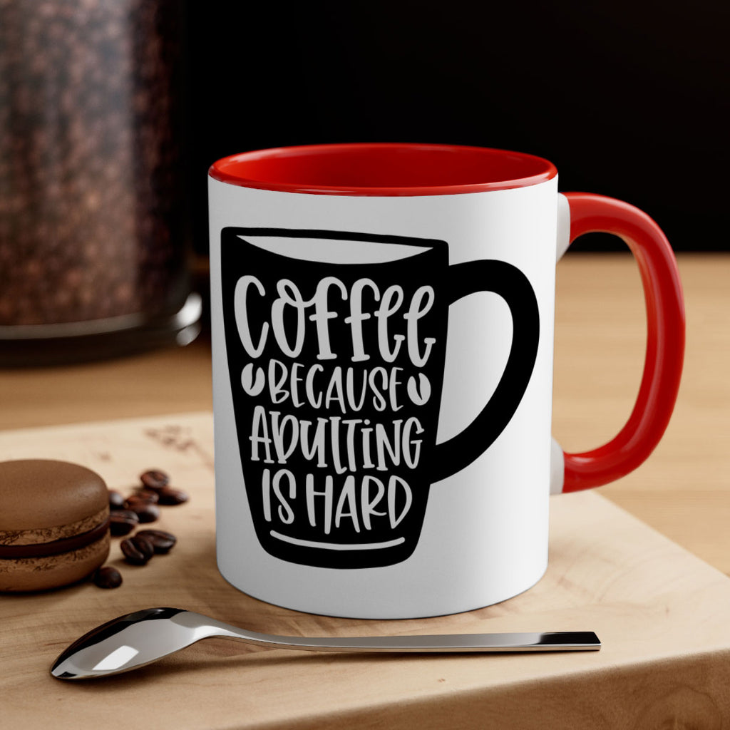 coffee because adulting is hard 175#- coffee-Mug / Coffee Cup