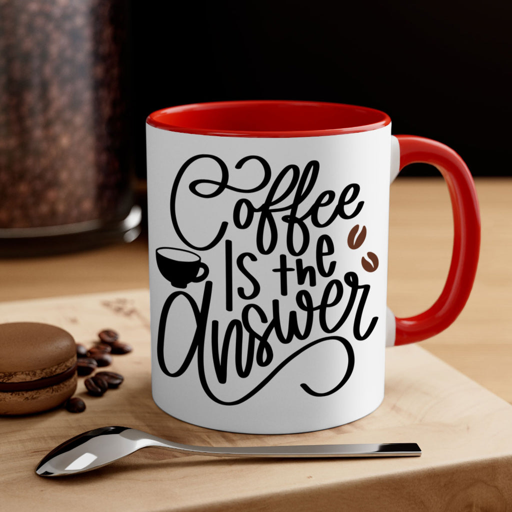 coffee is the answer 152#- coffee-Mug / Coffee Cup