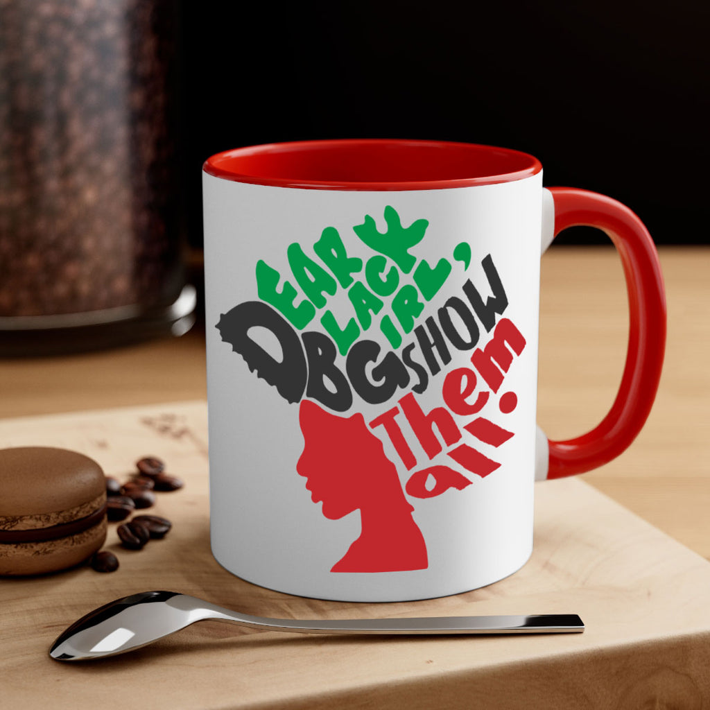 dear black girl show them all color 49#- Black women - Girls-Mug / Coffee Cup