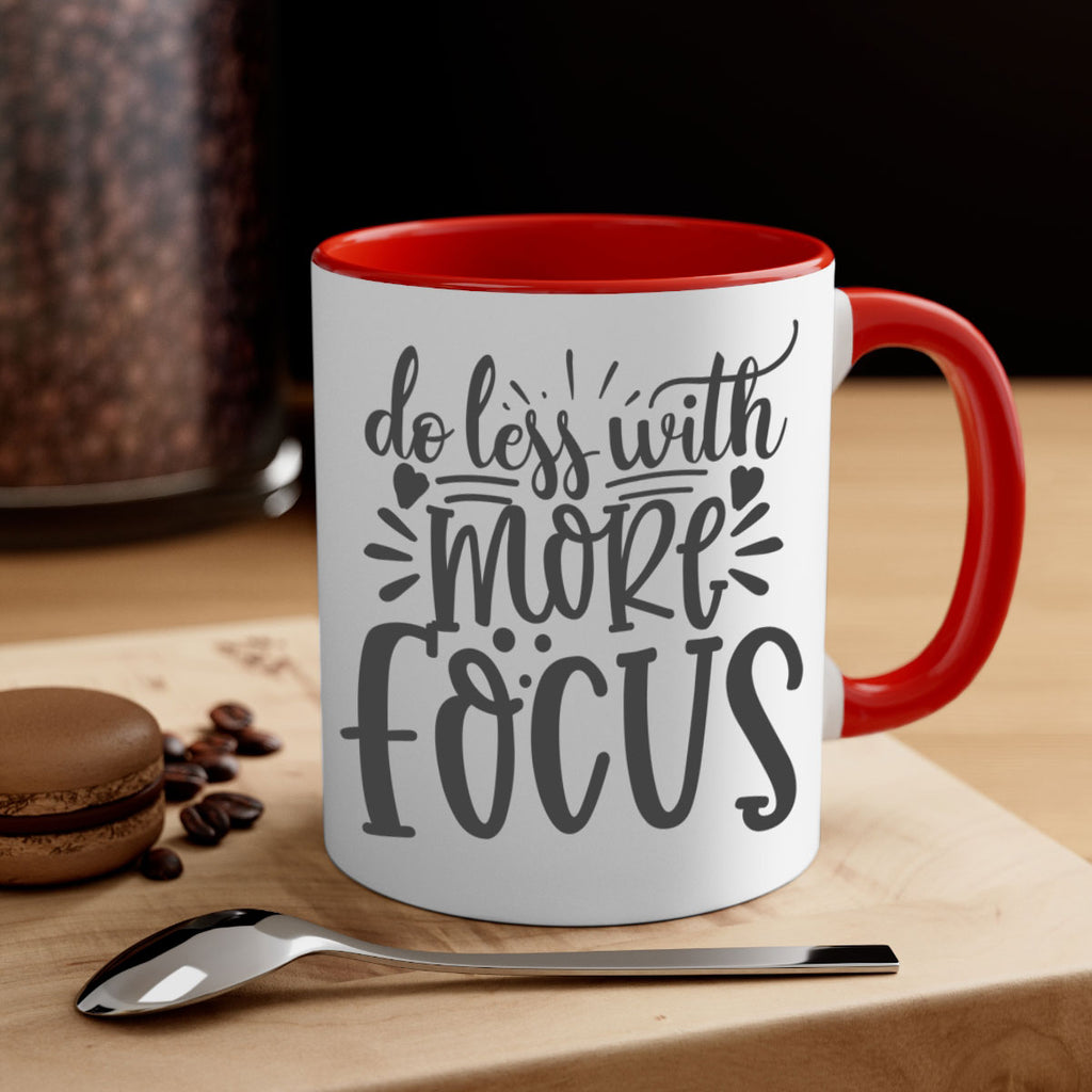 do less with more focus Style 127#- motivation-Mug / Coffee Cup