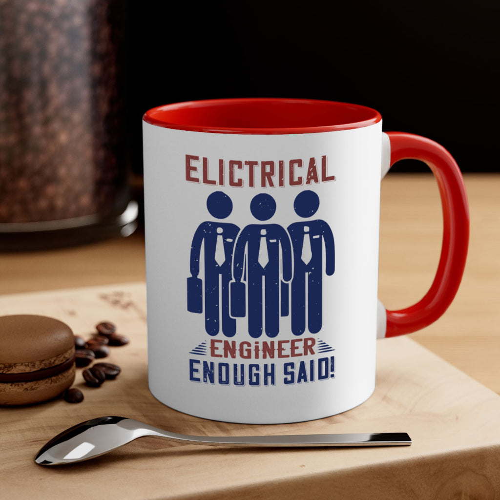 electrical engineer enough said Style 71#- engineer-Mug / Coffee Cup