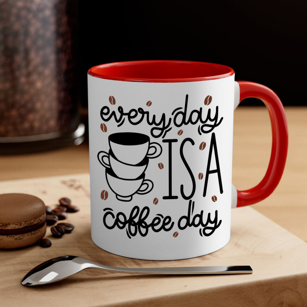 everyday is a coffee day 125#- coffee-Mug / Coffee Cup