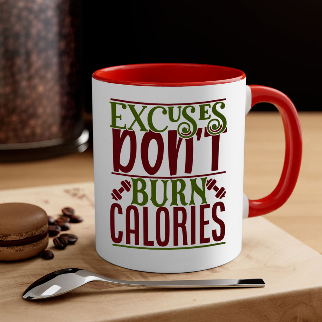 excuses dont burn calories 46#- gym-Mug / Coffee Cup