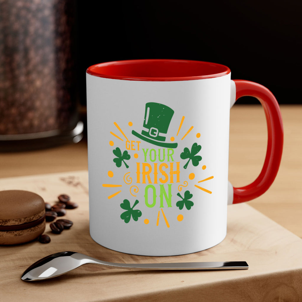 get your irish on Style 135#- St Patricks Day-Mug / Coffee Cup